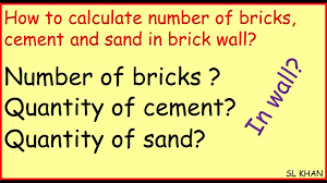 How To Calculate Number Of Bricks Cement And Sand In Brick Wall