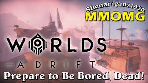 The Mmoaholic Mmorpg Madness Worlds Adrift Prepare To