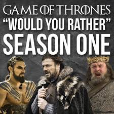 When you play the game of thrones (quiz), you win or you die. 9 Of The Hardest Game Of Thrones Season 1 Would You Rather Questions
