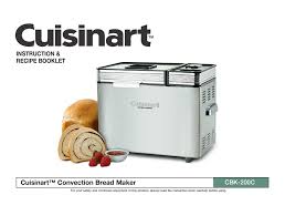 With the bread maker, you can bake varied colored crusted loaves of bread of different sizes. Cuisinart Cbk 2000c Instruction Recipe Booklet Pdf Download Manualslib