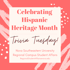 Hispanic heritage month is celebrated from september 15 to october 15 every year in the united states. Hispanic Heritage Month Trivia Tuesday Nsu Sharkfins