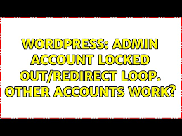 admin account locked out redirect loop
