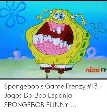 Like para más juegos de este estil. Nick Hd Spongebob S Game Frenzy 13 Jogos Do Bob Esponja Spongebob Funny Funny Meme On Me Me