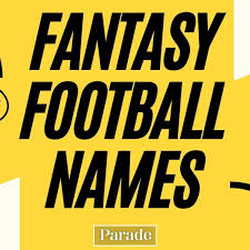 150 funny fantasy football team names