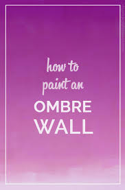 How To Paint An Ombre Wall Diy