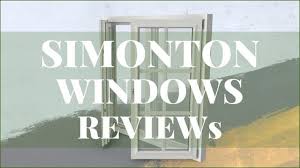 simonton windows reviews unbiased