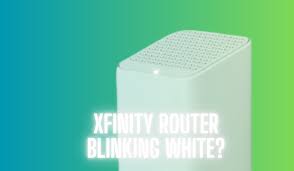 xfinity router blinking white tips to
