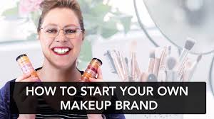 how to start your own makeup brand
