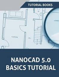 Nanocad 5 0 Basics Tutorial Tutorial
