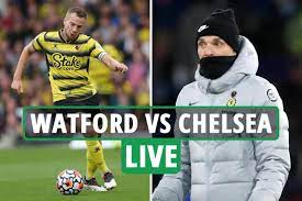 Watford vs Chelsea LIVE: Stream FREE, score, TV channel, team news IMMINENT  - SportsBazz