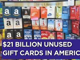 21 billion unused gift cards in the u s