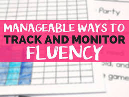 Manageable Ways To Track And Monitor Reading Fluency