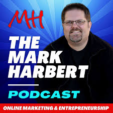 The Mark Harbert Podcast