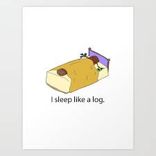 sleeping like a log art print by