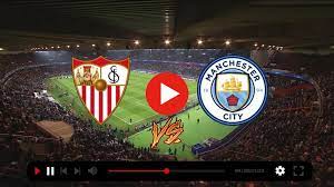 CANLI TV*]((]] Sevilla Manchester City maç özeti 6 Eylül 2022 | P