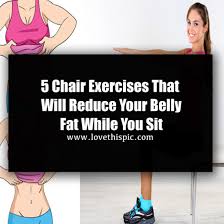 5 chair exercises that will reduce your