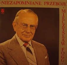 September 1990 ebenda) war ein polnischer chansonsänger. Mieczyslaw Fogg Niezapomniane Przeboje Veroffentlichungen Discogs