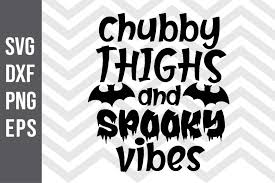 Chubby Thighs And Spooky Vibes Svg Graphic By Spoonyprint Creative Fabrica