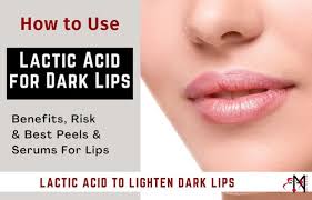 lactic acid for dark lips how to use
