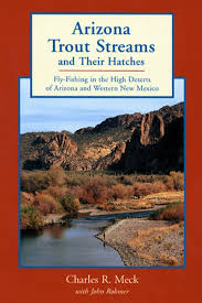 Arizona Trout Streams And Their Hatches Fly Fishing In The