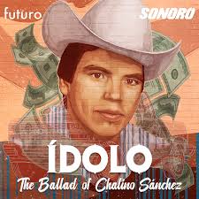 Ídolo: The Ballad of Chalino Sánchez