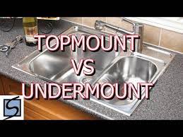 topmount vs undermount sinks which