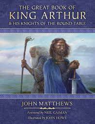 the great book of king arthur and his