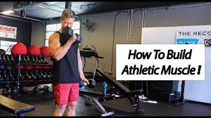 the ultimate athletic muscle building