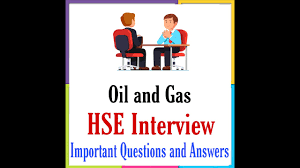oil and gas hse interview questions and