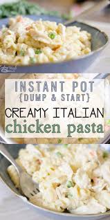 Making chicken soup just got a whole lot easier! Instant Pot Dump And Start Creamy Italian Chicken Pasta Cooking With Karli