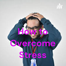 Constant worry slows us down, make us grumpy, and disables problem solving mechanisms of our brains. How To Overcome Stress A Podcast On Anchor