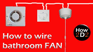 how to wire bathroom fan extractor fan