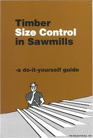 Timber Size Control In Sawmills A Do It Yourself Guide