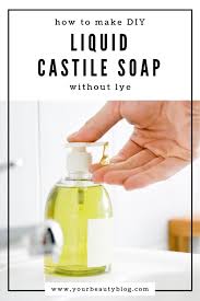 make liquid castile soap without lye