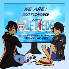 We Are! (Watching One Piece)