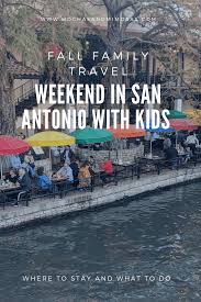 san antonio with kids in the fall
