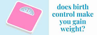 can birth control make you gain weight