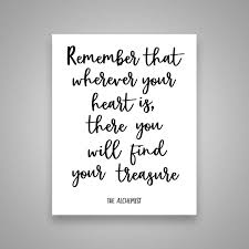 com remember that wherever your heart is there you will remember that wherever your heart is there you will your treasure the alchemist inspired art print paulo coelho modern wall art 8 inches x 10