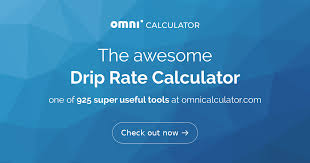 Drip Rate Calculator Omni