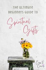 a beginners guide to spiritual gifts