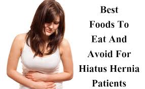 Best Foods To Eat And Avoid For Hiatus Hernia Patients