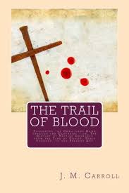 The Trail Of Blood By J M Carroll