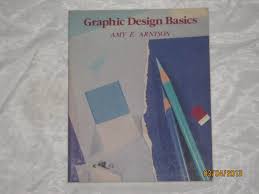 Graphic Design Basics Amy E Arnston 9780030032578 Books