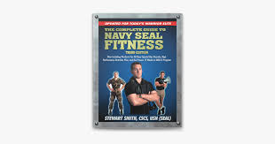 the complete guide to navy seal fitness