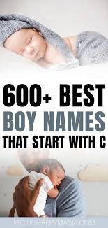 600 boy names that start with c cute