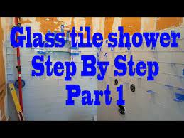 All Glass Tile Shower Step By Step