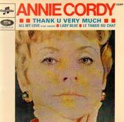 Léonie juliana cooreman, annie cordy's real name, belgian singer, revue lead and actress, was born in laeken, one of the 19 brussels' municipalities, . Thank You Very Much Annie Cordy 7inch Recordsale