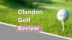 Clandon Golf Review [Is It Good Value For Golfers?] - eeegolf