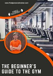 free beginner s guide to the gym
