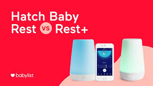 Comparison Hatch Baby Rest Vs Rest Sound Machine Night Light Time To Rise Babylist Youtube